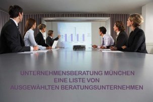 Unternehmensberatung München Liste - Consulting Munich - Beratungsunternehmen München